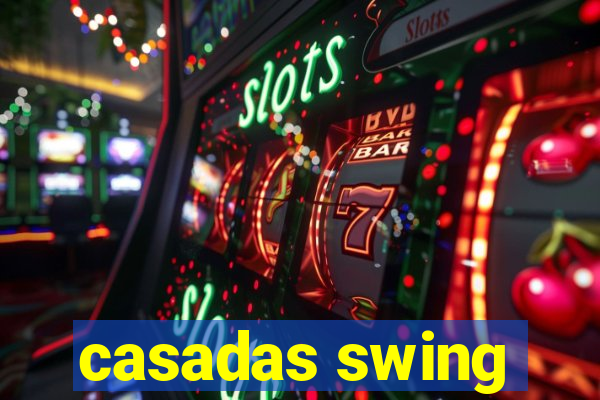 casadas swing